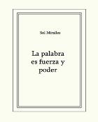 Presentación del libro La palabra es fuerza y poder, de Sol Miralles